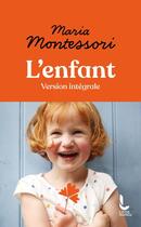 Couverture du livre « L'enfant » de Maria Montessori aux éditions Rocher