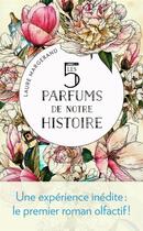 Couverture du livre « Les 5 parfums de notre histoire » de Laure Margerand aux éditions J'ai Lu
