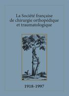 Couverture du livre « La société française de chirurgie orthopédique et traumatologique t.1 » de Jean-Pierre Razemon aux éditions Elsevier-masson