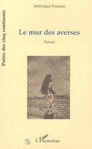 Couverture du livre « Le mur des averses » de Mithridad Pourmir aux éditions Editions L'harmattan