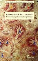 Couverture du livre « Retour sur le terrain ; nouveaux regards, nouvelles pratiques » de Antonio Guerreiro aux éditions Editions L'harmattan