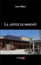 Couverture du livre « La justice du manchot » de Mendez Sarita aux éditions Editions Du Net