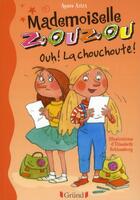 Couverture du livre « Mademoiselle Zouzou t.4 ; ouh ! la chouchoute » de Agnes Aziza aux éditions Grund