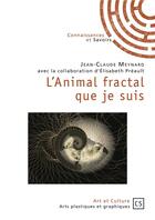 Couverture du livre « L'animal fractal que je suis » de Jean-Claude Meynard aux éditions Connaissances Et Savoirs