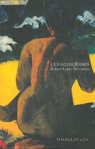 Couverture du livre « Les marquises - stevenson robert louis » de Robert Louis Stevenson aux éditions Magellan & Cie
