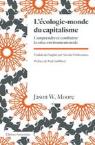 Couverture du livre « L'écologie-monde du capitalisme : comprendre et combattre la crise environnementale » de Jason W. Moore aux éditions Amsterdam
