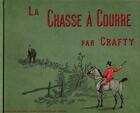 Couverture du livre « La chasse à courre ; notes et croquis » de Crafty aux éditions Montbel