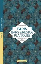 Couverture du livre « Paris bars & restos planques :100 adresses très secrètes » de Antoine Besse aux éditions Parigramme