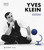 Couverture du livre « Yves Klein intime » de Denys Riout et Catherine Francblin et Didier Semin aux éditions In Fine