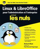 Couverture du livre « Linux & LibreOffice pour l'administration et l'entreprise pour les nuls » de Richard Blum aux éditions First Interactive