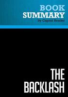 Couverture du livre « Summary: The Backlash : Review and Analysis of Will Bunch's Book » de Businessnews Publishing aux éditions Political Book Summaries