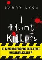 Couverture du livre « I hunt killers » de Barry Lyga aux éditions Le Masque