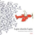 Couverture du livre « Lapin cherche lapin » de Maranke Rinck et Martjin Van Der Linden aux éditions La Martiniere Jeunesse