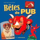 Couverture du livre « Bêtes de pub » de Francoise Bertin et Claude Weil aux éditions Ouest France