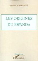 Couverture du livre « Les origines du rwanda » de Sebasoni Servilien aux éditions L'harmattan