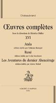 Couverture du livre « Oeuvres complètes t.16 ; Atala, René ; les aventures du dernier Abencérage » de Chateaubriand aux éditions Honore Champion