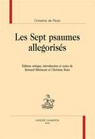 Couverture du livre « Les sept psaumes allegorisés » de Christine De Pizan aux éditions Honore Champion