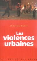 Couverture du livre « Les violences urbaines (édition 2007) » de Soullez-C aux éditions Milan
