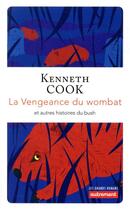 Couverture du livre « La vengeance du wombat et autres histoires du bush » de Kenneth Cook aux éditions Autrement