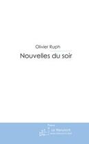 Couverture du livre « Nouvelles du soir » de Olivier Ruph aux éditions Le Manuscrit