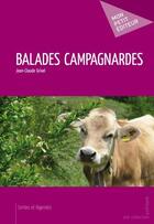 Couverture du livre « Ballades campagnardes » de Jean-Claude Grivel aux éditions Publibook