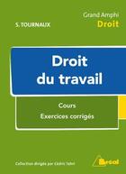 Couverture du livre « Droit du travail » de Sebastien Tournaux aux éditions Breal