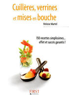 Couverture du livre « Cuillères, verrines et mises en bouche » de Heloise Martel aux éditions First