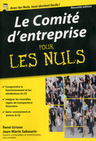 Couverture du livre « Le comité d'entreprise pour les nuls » de Jean-Marie Sabourin et Rene Grison aux éditions First