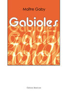 Couverture du livre « Gabioles » de Maitre Gaby aux éditions Benevent