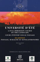 Couverture du livre « Université d'été ; cours intensif sur le paysage ; paysage, ruralité et oenogastronomie (3e édition) » de  aux éditions Bruylant