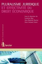 Couverture du livre « Pluralisme juridique et effectivité du droit économique » de  aux éditions Larcier