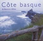 Couverture du livre « Cote basque ; de bayonne a bilbao » de Marie-Luce Cazamayou et Philippe Ducor aux éditions Renaissance Du Livre