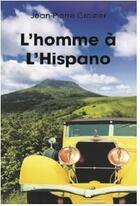 Couverture du livre « L'homme à l'hispano » de Jean-Pierre Croizier aux éditions Ramsay