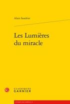 Couverture du livre « Les lumières du miracle » de Alain Sandrier aux éditions Classiques Garnier