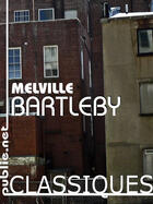 Couverture du livre « Bartleby » de Herman Melville aux éditions Publie.net