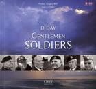 Couverture du livre « Gentlemen soldiers ; D-day » de Gregory Wait et Nigel Cy Stewart aux éditions Orep