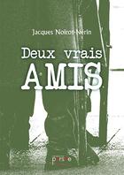 Couverture du livre « Deux vrais amis » de Jacques Noirot-Merin aux éditions Persee