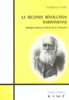 Couverture du livre « La seconde revolution darwinienne » de Patrick Tort aux éditions Kime