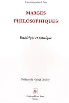 Couverture du livre « Marges philosophiques ; esthétique et politique » de  aux éditions Pleins Feux