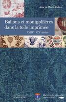 Couverture du livre « Ballons et mongolfières dans la toile imprimée XVIII-XIX siècles » de Anne De Thoisy-Dallem aux éditions Des Falaises