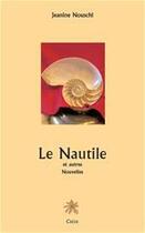 Couverture du livre « Le nautile et autres nouvelles » de Jeanine Nouschi aux éditions Editions Créer