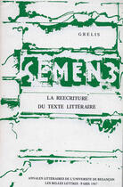 Couverture du livre « SEMEN ; la réécriture du texte littéraire » de Presses Universitaires De Franche-Comté aux éditions Pu De Franche Comte