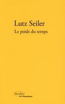 Couverture du livre « Le poids du temps » de Lutz Seiler aux éditions Verdier