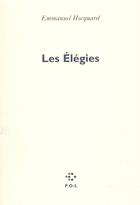 Couverture du livre « Les élégies » de Emmanuel Hocquard aux éditions P.o.l