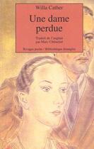 Couverture du livre « Une dame perdue_1ere_ed - fermeture et bascule vers 9782743639242 » de Willa Cather aux éditions Rivages