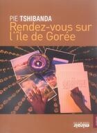 Couverture du livre « Rendez-vous sur l'île de Gorée » de  aux éditions Le Grand Miroir