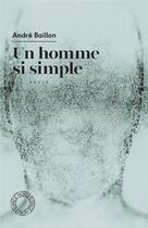 Couverture du livre « Un homme si simple » de Andre Baillon aux éditions Espace Nord