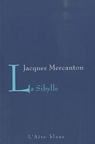 Couverture du livre « La sibylle » de Jacques Mercanton aux éditions Éditions De L'aire