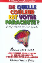 Couverture du livre « De quelle couleur est votre parachute, edition 2003-2004 (édition 2003/2004) » de Bolles R. aux éditions Reynald Goulet