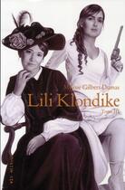 Couverture du livre « Lili Klondike t.3 » de Mylene Gilbert-Dumas aux éditions Vlb